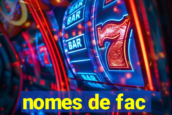 nomes de fac